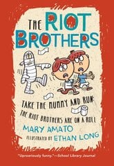 Take the Mummy and Run: The Riot Brothers Are on a Roll цена и информация | Книги для подростков  | pigu.lt