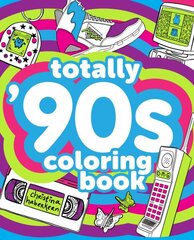 Totally '90s Coloring Book цена и информация | Книги о питании и здоровом образе жизни | pigu.lt