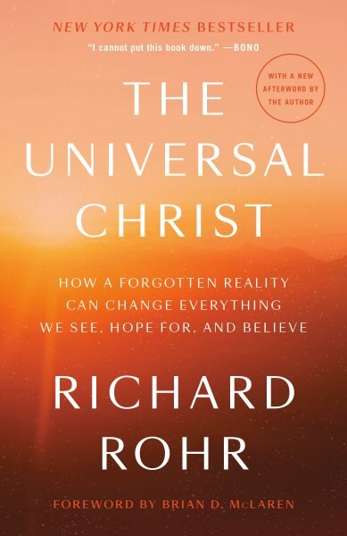 Universal Christ: How a Forgotten Reality Can Change Everything We See, Hope For, and Believe цена и информация | Dvasinės knygos | pigu.lt