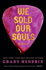 We Sold Our Souls: A Novel цена и информация | Fantastinės, mistinės knygos | pigu.lt