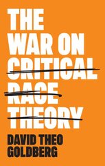 War on Critical Race Theory: Or, The Remaking of Racism kaina ir informacija | Socialinių mokslų knygos | pigu.lt