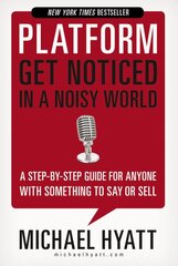 Platform: Get Noticed in a Noisy World kaina ir informacija | Ekonomikos knygos | pigu.lt