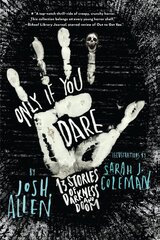 Only If You Dare: 13 Stories of Darkness and Doom цена и информация | Книги для подростков  | pigu.lt