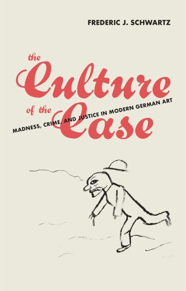 Culture of the Case: Madness, Crime, and Justice in Modern German Art kaina ir informacija | Knygos apie meną | pigu.lt