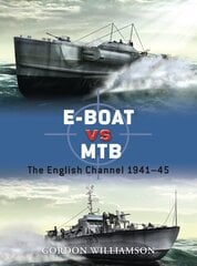 E-Boat vs MTB: The English Channel 1941-45 цена и информация | Исторические книги | pigu.lt