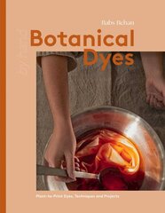 Botanical Dyes: Plant-to-Print Techniques and Tips kaina ir informacija | Knygos apie sveiką gyvenseną ir mitybą | pigu.lt