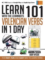 Learn 101 Valencian Verbs In 1 Day: With LearnBots 1st kaina ir informacija | Užsienio kalbos mokomoji medžiaga | pigu.lt