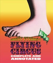 Monty Python's Flying Circus: Complete And Annotated...All The Bits Annotated edition цена и информация | Книги об искусстве | pigu.lt