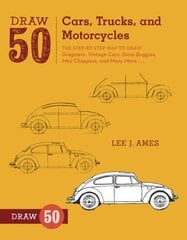 Draw 50 Cars, Trucks, and Motorcycles: The Step-by-Step Way to Draw Dragsters, Vintage Cars, Dune Buggies, Mini Choppers, and Many More... kaina ir informacija | Knygos paaugliams ir jaunimui | pigu.lt