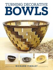 Turning Decorative Bowls цена и информация | Книги о питании и здоровом образе жизни | pigu.lt