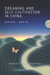 Dreaming and Self-Cultivation in China, 300 BCE-800 CE kaina ir informacija | Istorinės knygos | pigu.lt