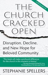 Church Cracked Open: Disruption, Decline, and New Hope for Beloved Community цена и информация | Духовная литература | pigu.lt