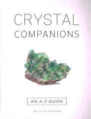 Crystal Companions: An A-Z Guide kaina ir informacija | Saviugdos knygos | pigu.lt