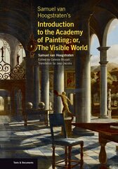 Samuel van Hoogstraten's Introduction to the Academy of Painting; or, The Visible World kaina ir informacija | Knygos apie meną | pigu.lt