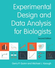 Experimental Design and Data Analysis for Biologists 2nd Revised edition kaina ir informacija | Ekonomikos knygos | pigu.lt