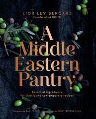 Middle Eastern Pantry: Essential Ingredients for Classic and Contemporary Recipes: A Cookbook kaina ir informacija | Receptų knygos | pigu.lt