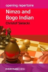 Opening Repertoire: Nimzo and Bogo Indian цена и информация | Книги о питании и здоровом образе жизни | pigu.lt