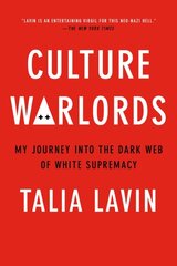 Culture Warlords: My Journey Into the Dark Web of White Supremacy kaina ir informacija | Socialinių mokslų knygos | pigu.lt