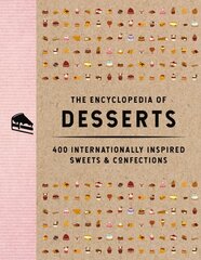 Encyclopedia of Desserts: 400 Internationally Inspired Sweets and Confections kaina ir informacija | Receptų knygos | pigu.lt