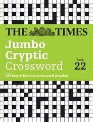 Times Jumbo Cryptic Crossword Book 22: The World's Most Challenging Cryptic Crossword kaina ir informacija | Knygos apie sveiką gyvenseną ir mitybą | pigu.lt