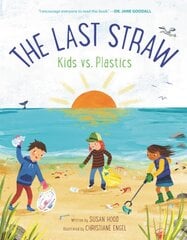 Last Straw: Kids vs. Plastics цена и информация | Книги для подростков и молодежи | pigu.lt