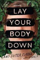 Lay Your Body Down: A Novel of Suspense цена и информация | Фантастика, фэнтези | pigu.lt