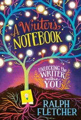 Writer's Notebook: New and Expanded Edition: Unlocking the Writer Within You kaina ir informacija | Knygos paaugliams ir jaunimui | pigu.lt