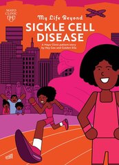 My Life Beyond Sickle Cell Disease: A Mayo Clinic Patient Story kaina ir informacija | Knygos paaugliams ir jaunimui | pigu.lt