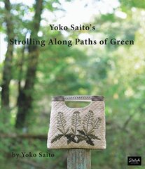 Yoko Saito's Strolling Along Paths of Green kaina ir informacija | Knygos apie sveiką gyvenseną ir mitybą | pigu.lt