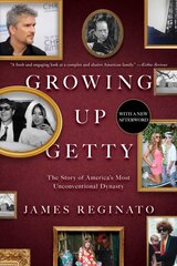 Growing Up Getty: The Story of America's Most Unconventional Dynasty kaina ir informacija | Biografijos, autobiografijos, memuarai | pigu.lt