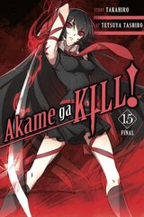 Akame ga Kill!, Vol. 15 kaina ir informacija | Fantastinės, mistinės knygos | pigu.lt