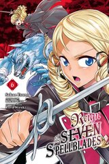 Reign of the Seven Spellblades, Vol. 6 (manga) kaina ir informacija | Fantastinės, mistinės knygos | pigu.lt