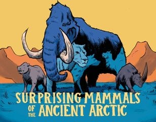 Surprising Mammals of the Ancient Arctic: English Edition English Edition цена и информация | Книги для подростков и молодежи | pigu.lt