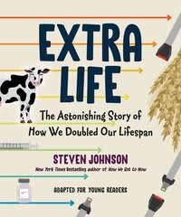 Extra Life (Young Readers Adaptation): The Astonishing Story of How We Doubled Our Lifespan цена и информация | Книги для подростков  | pigu.lt