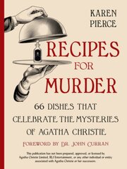 Recipes for Murder: 66 Dishes That Celebrate the Mysteries of Agatha Christie kaina ir informacija | Receptų knygos | pigu.lt