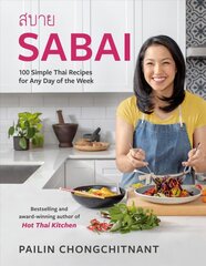 Sabai: 100 Simple Thai Recipes for Any Day of the Week kaina ir informacija | Receptų knygos | pigu.lt