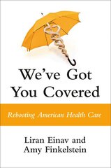 We've Got You Covered: Rebooting American Health Care kaina ir informacija | Saviugdos knygos | pigu.lt