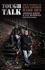 Tough Talk: True Stories of East London Hard Men цена и информация | Духовная литература | pigu.lt