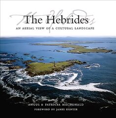 Hebrides: An Aerial View of a Cultural Landscape цена и информация | Исторические книги | pigu.lt