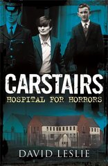 Carstairs: Hospital for Horrors kaina ir informacija | Biografijos, autobiografijos, memuarai | pigu.lt