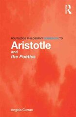 Routledge Philosophy Guidebook to Aristotle and the Poetics kaina ir informacija | Istorinės knygos | pigu.lt