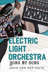 Electric Light Orchestra: Song by Song цена и информация | Книги об искусстве | pigu.lt