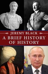 Brief History of History kaina ir informacija | Istorinės knygos | pigu.lt
