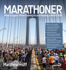 What to Expect When Training for and Running a Marathon: What to Expect When Training for and Running a Marathon цена и информация | Книги о питании и здоровом образе жизни | pigu.lt