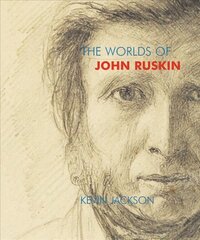 Worlds of John Ruskin 2nd Illustrated edition kaina ir informacija | Biografijos, autobiografijos, memuarai | pigu.lt