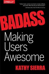 Badass - Making Users Awesome: Making Users Awesome kaina ir informacija | Ekonomikos knygos | pigu.lt