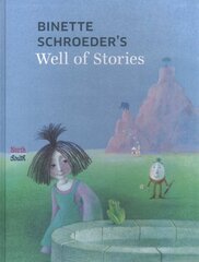 Binette Schroeder's Well of Stories цена и информация | Книги для самых маленьких | pigu.lt