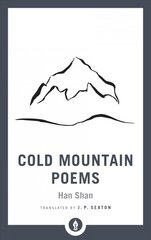 Cold Mountain Poems: Zen Poems of Han Shan, Shih Te, and Wang Fan-chih kaina ir informacija | Istorinės knygos | pigu.lt