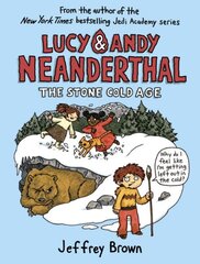 Lucy & Andy Neanderthal: The Stone Cold Age: The Stone Cold Age kaina ir informacija | Knygos paaugliams ir jaunimui | pigu.lt