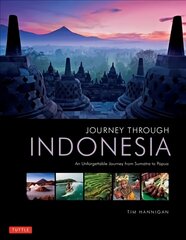 Journey Through Indonesia: An Unforgettable Journey from Sumatra to Papua kaina ir informacija | Kelionių vadovai, aprašymai | pigu.lt